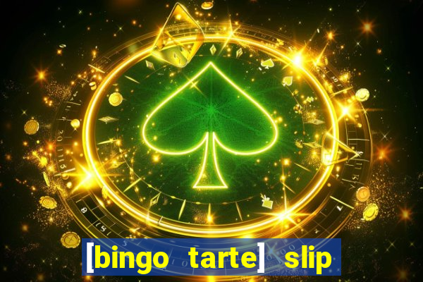 [bingo tarte] slip & stop 1988 part 1